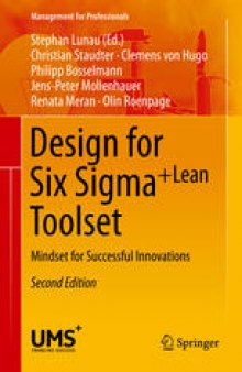 Design for Six Sigma + LeanToolset: Mindset for Successful Innovations