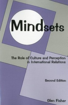 Mindsets: The Role of Culture and Perception in International relations