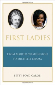 First Ladies: From Martha Washington to Michelle Obama