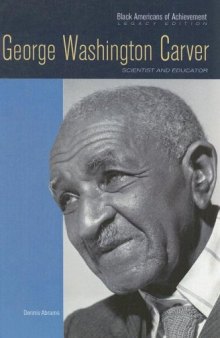George Washington Carver: Scientist and Educator (Black Americans of Achievement)