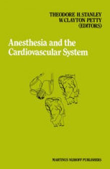 Anesthesia and the Cardiovascular System: Annual Utah postgraduate course in anesthesiology 1984