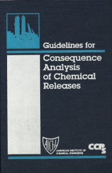 Guidelines for consequence analysis of chemical releases, Volume 1