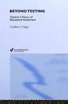 Beyond Testing:: Towards a Theory of Educational Assessment