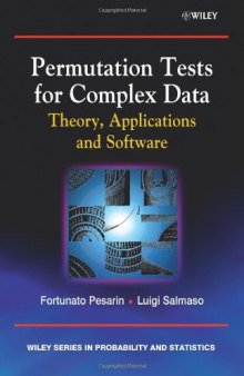 Permutation Tests for Complex Data: Theory, Applications and Software (Wiley Series in Probability and Statistics)