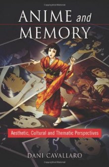 Anime and memory : aesthetic, cultural and thematic perspectives