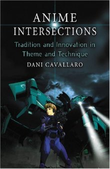 Anime Intersections: Tradition and Innovation in Theme and Technique