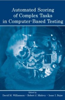Automated scoring of complex tasks in computer-based testing