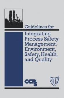 Guidelines for Integrating Process Safety Management, Environment, Safety, Health, and Quality (Center for Chemical Process Safety)