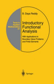 Introductory Functional Analysis: With Applications to Boundary Value Problems and Finite Elements