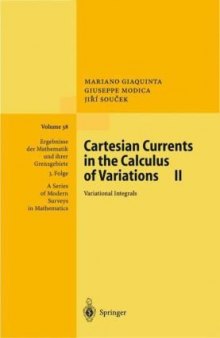 Cartesian Currents in the Calculus of Variations II: Variational Integrals (Ergebnisse der Mathematik und ihrer Grenzgebiete. 3. Folge   A Series of Modern Surveys in Mathematics)