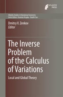 The Inverse Problem of the Calculus of Variations: Local and Global Theory