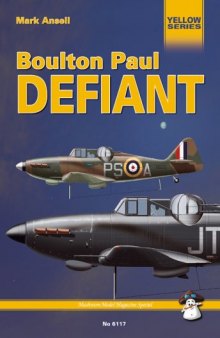 Boulton Paul Defiant: Technical Details and History of the Famous British Night Fighter