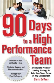 90 days to a high-performance team : a complete problem-solving strategy to help your team thrive in any environment