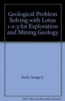 Geological Problem Solving With Lotus 1-2-3 for Exploration and Mining Geology