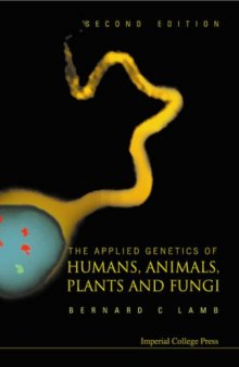 Applied Genetics of Humans, Animals, Plants and Fungi (2nd edition)