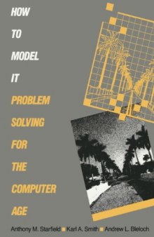 How to Model It: Problem Solving for the Computer Age