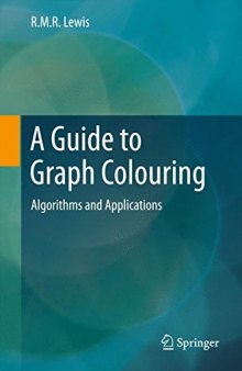 A guide to graph colouring : algorithms and applications