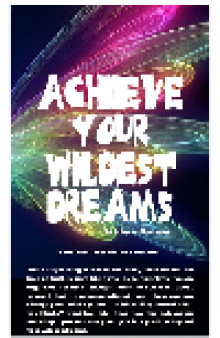 Acheive Your Wildest Dreams. Your Own Truth Will Set You Free