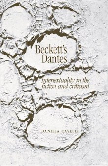 Beckett's Dantes : Intertextuality in the fiction and criticism