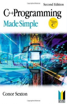 C++ Programming Made Simple, Second Edition (Made Simple Programming)