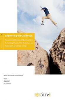Addressing the Challenge: Recommendations and Quality Criteria for Linking Disaster Risk Reduction and Adaptation to Climate Change