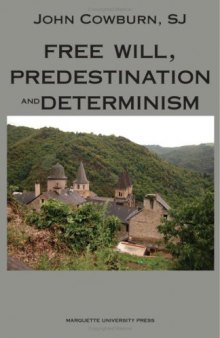 Free Will, Predestination and Determinism