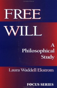 Free Will: A Philosophical Study
