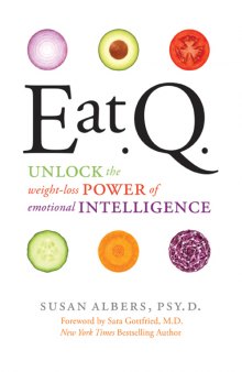 Eat.Q. : unlock the weight-loss power of emotional intelligence