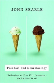 Freedom and neurobiology : reflections on free will, language, and political power