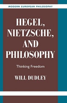 Hegel, Nietzsche, and philosophy : thinking freedom
