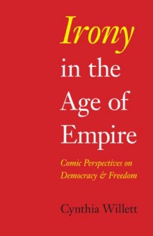 Irony in the Age of Empire: Comic Perspectives on Democracy and Freedom (American Philosophy)