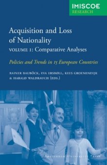 Acquisition and Loss of Nationality, Volume 1: Comparative Analyses