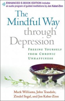 Mindful Way through Depression - Freeing Yourself from Chronic Unhappiness (Enhanced)