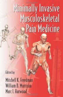 Minimally Invasive Musculoskeletal Pain Medicine (Minimally Invasive Procedures in Orthopaedic Surgery)