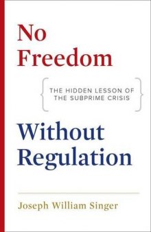 No Freedom without Regulation: The Hidden Lesson of the Subprime Crisis