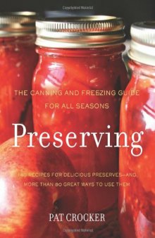 Preserving: The canning and freezing guide for all seasons