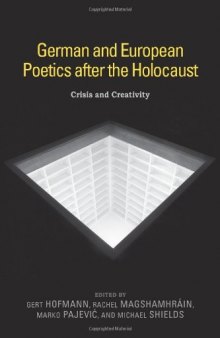 German and European Poetics after the Holocaust: Crisis and Creativity