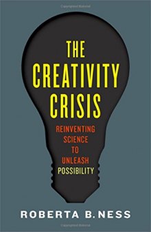The Creativity Crisis: Reinventing Science to Unleash Possibility