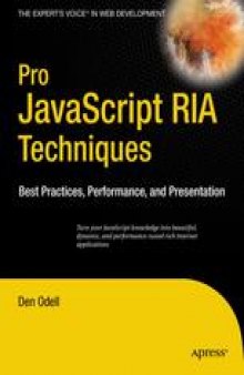 Pro JavaScript™ RIA Techniques: Best Practices, Performance, and Presentation