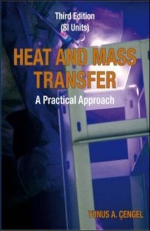 Heat and Mass Transfer: (SI Units): A Practical Approach, 3rd edition