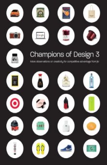Champions of Design 3  More Observations on Creativity for Competitive Advantage