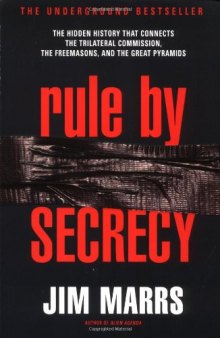 Rule by Secrecy: The Hidden History That Connects the Trilateral Commission, the Freemasons, and the Great Pyramids