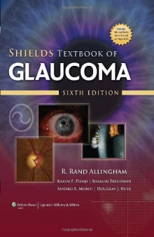 Shields' Textbook of Glaucoma, Sixth Edition (Allingham, Shields' Textbook of Glaucoma)  