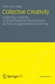 Collective Creativity: Exploring Creativity in Social Network Development as Part of Organizational Learning