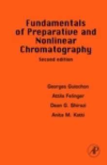 Fundamentals of Preparative of Preparative and Chromatography Nonlinear Chromatography