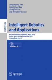 Intelligent Robotics and Applications: 6th International Conference, ICIRA 2013, Busan, South Korea, September 25-28, 2013, Proceedings, Part II