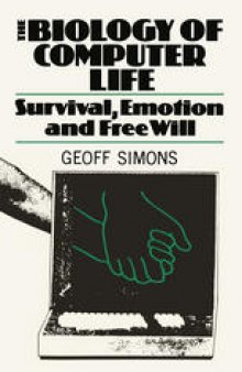 The Biology of Computer Life: Survival, Emotion and Free Will