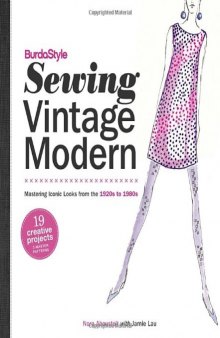 BurdaStyle Sewing Vintage Modern: Mastering Iconic Looks from the 1920s to 1980s