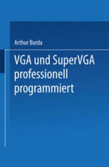 VGA und SuperVGA professionell programmiert: Mit nützlichen Tips, Tricks und Power-Tools auf Diskette
