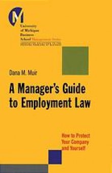 A manager's guide to employment law : how to protect your company and yourself